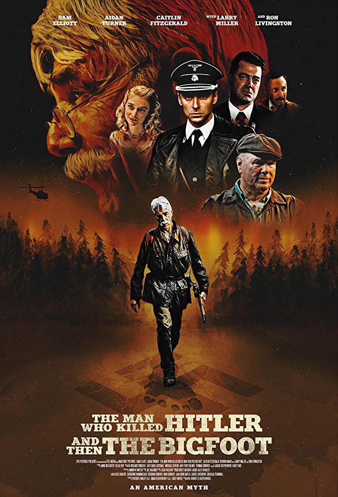 The Man Who Killed Hitler and Then The Bigfoot (2018) movie poster 